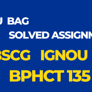 BPHCT 135 Solved Assignment BSCG Ignou English 2024-25