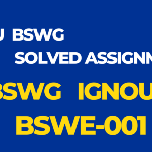 BSWE-001 Solved Assignment BSW Ignou English 2024-25