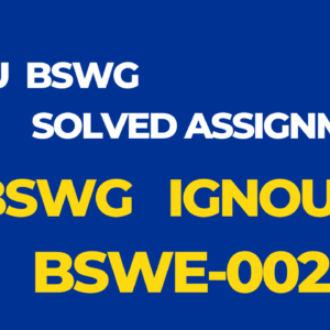 BSWE-002 Solved Assignment BSW Ignou English 2024-25