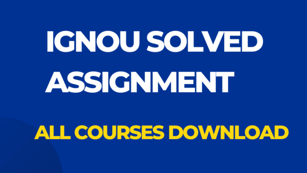 IGNOU SOLVED ASSIGNMENT